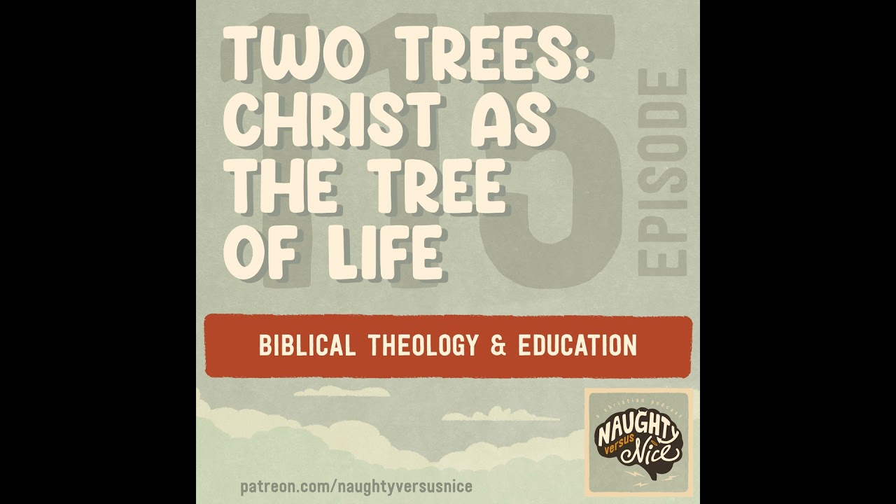 115: The Two Trees: Christ as the Tree of Life—and How the Occult Counterfeits the Gospel