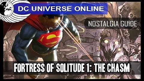 DCUO - Nostalgia Raid Guide - Fortress of Solitude 1: The Chasm - Multi POV - Multi Commentary