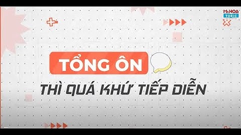 Ngữ Pháp TOEIC: THÌ QUÁ KHỨ TIẾP DIỄN| Ms Hoa TOEIC