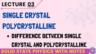 Single crystal | Poly crystalline | difference between single crystal and poly crystalline