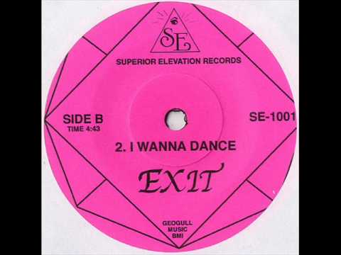 Exit - I Wanna Dance (1982)