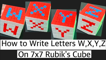 How to make letters W, X, Y, Z on Rubik