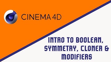 Introduction To Boolean, Symmetry, Cloner & Modifiers | Quick Overview | Chapter 3;