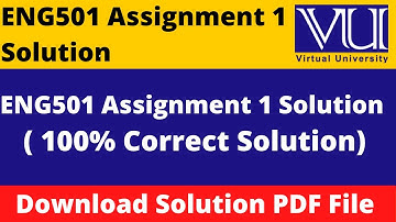 ENG501 Assignment 1 Solution 2023|| Download File in  PDF