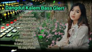 Download lagu BASS GLEERR!! Dangdut Kalem Full Album#bassglerr#dangdutkoplo#dangdutkalem#fullbass
