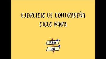 PSeInt - Ejercicio de contraseña y código usando ciclo PARA