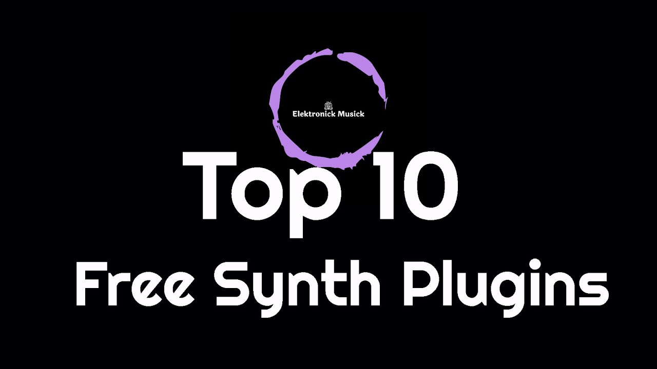 Top 10 Free Synth Plugins 2023 - YouTube