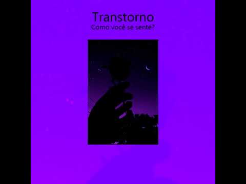 Transtorno. 3 - Tristeza (ft. Trindade)