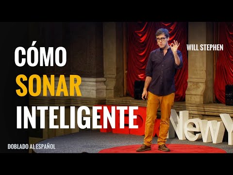 Como sonar inteligente - el arte de atrapar al publico | Will Stephen | Voz y doblaje en español