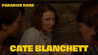 Cate Blanchett | Paradise Road | women arguing in Japanese Internment camp
