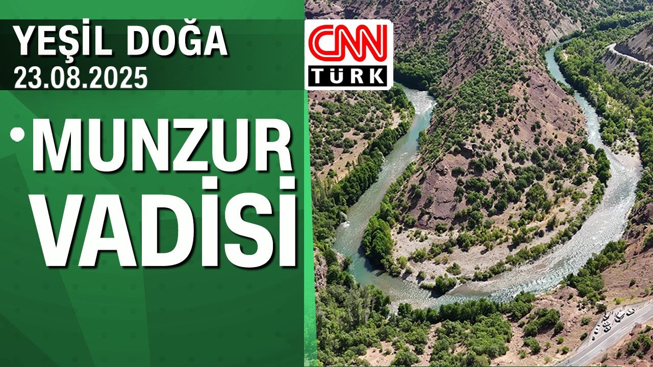 Yaban hayatı ve doğanın buluşma noktası Munzur Vadisi Milli Parkı - Yeşil Doğa 23.08.2025 Cumartesi