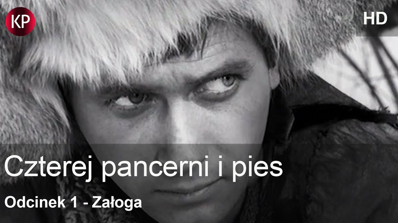 Czterej Pancerni I Pies Odcinek 1 Czterej Pancerni i Pies | HD | Odcinek 1 | Kultowe Seriale | Serial za