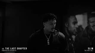 SLIM - THE LAST CHAPTER (OFFICIAL VISUALISER)