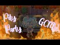🎉GCMV•Pity Party• Special for my birthday🎊