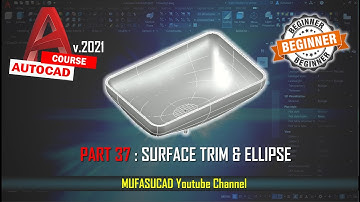[PART 37] AutoCAD 2021 Surface Trim And Ellipse Essential Training For Beginner