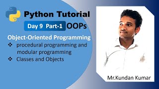 Python Tutorials day 9 | Object-Oriented Programming OOP,  procedural  modular  Classes and Objects