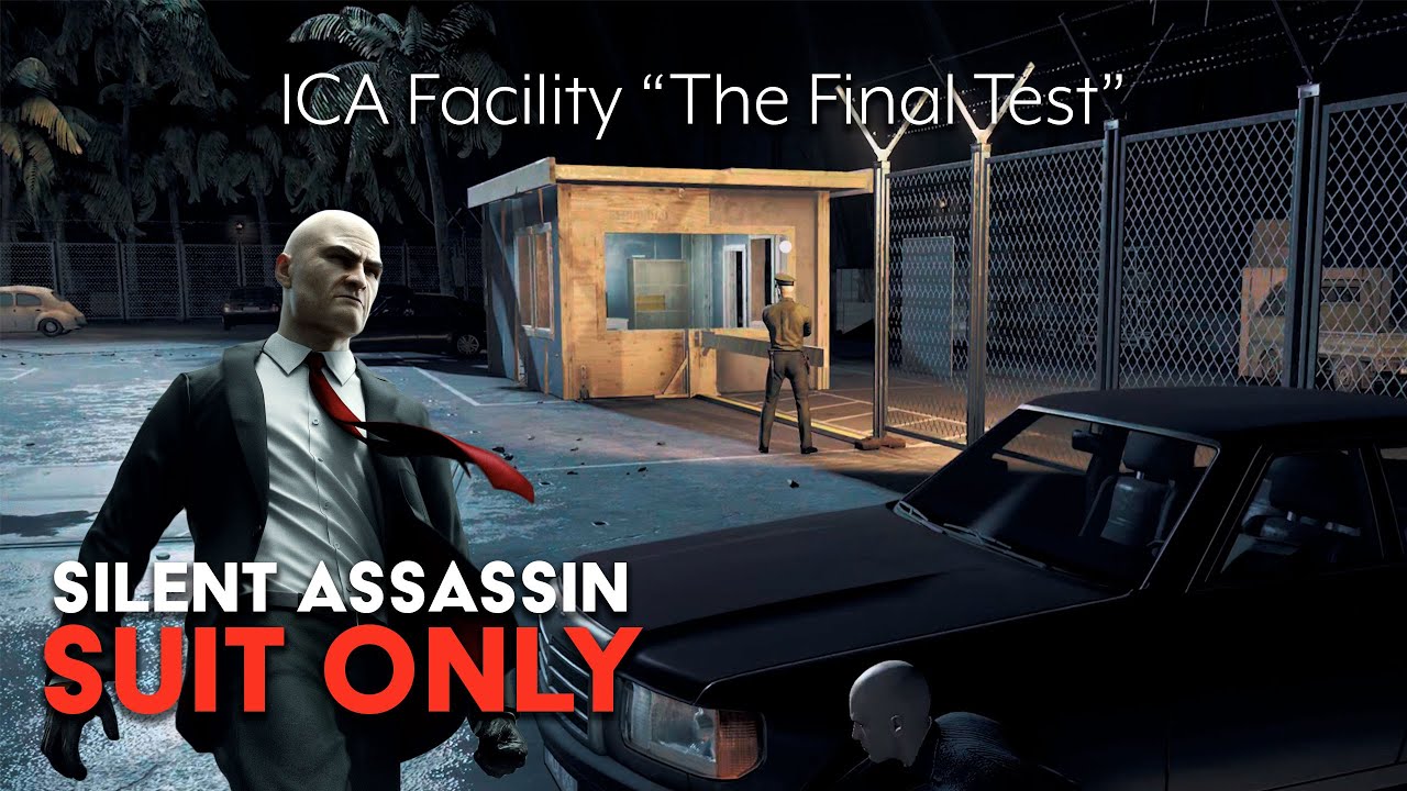 How To Get Silent Assassin, Suit Only - The Final Test (ICA Facility) Hitman World Of Assassination