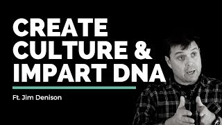 Jim Denison // Creating Culture and Imparting DNA // Vineyard Insights