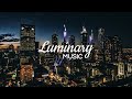 Electronicadowntempo mix  3  best of nbsplv  luminary music