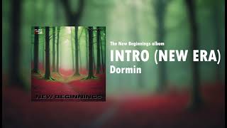 Dormin - Intro Of The New Beginnings Album