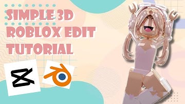 Simple 3D Roblox Edit Tutorial || Beginner Friendly