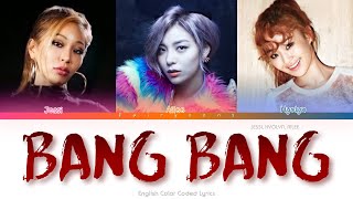 JESSI (제시) AILEE (에일리) HYOLYN (효린) Bang Bang Color Coded Lyrics (Eng)