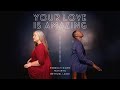 Your Love Is Amazing - Rebekah Dawn Feat. Bethuel Lasoi (OFFICIAL VIDEO)