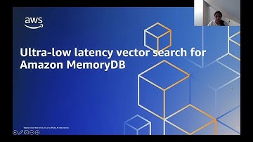 Ultra-low latency vector search with Amazon MemoryDB | AWS Events