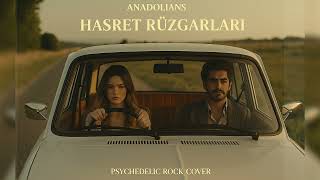 Müslüm Gürses - Hasret Rüzgarları (Feat The Anadolians) (Psychedelic Rock Cover)