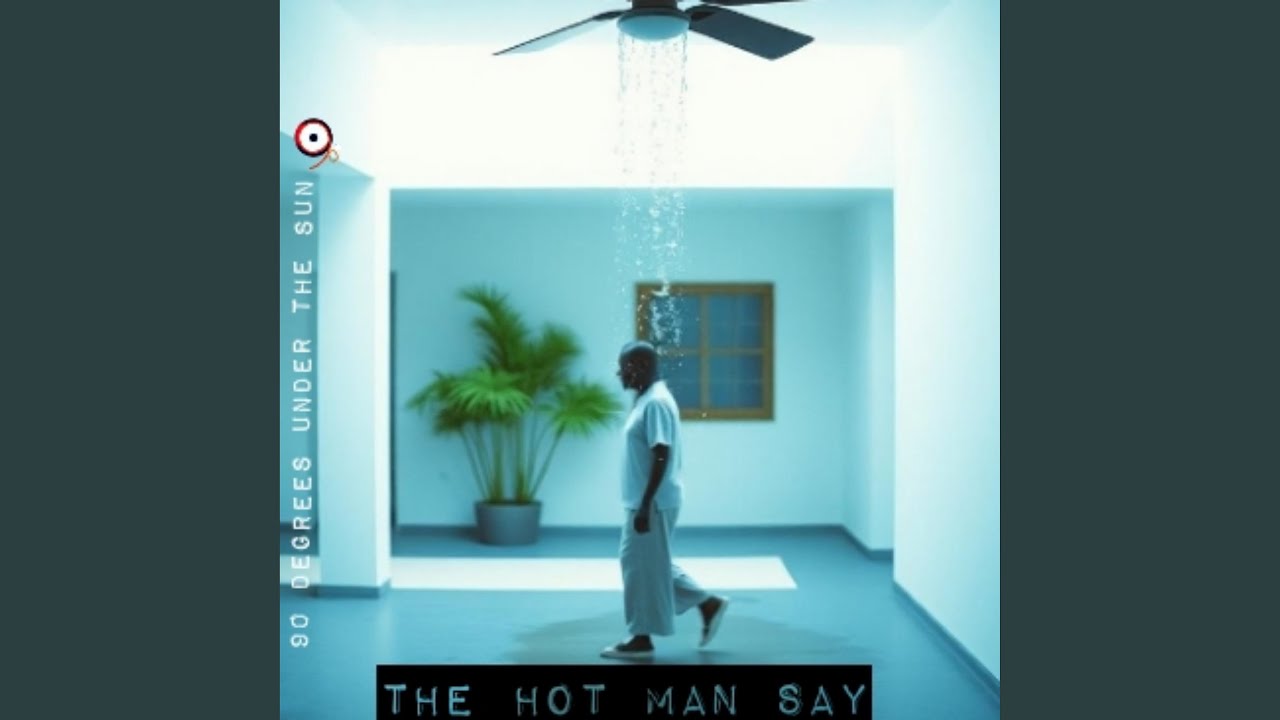 The Hot Man Say