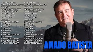 AMADO BATISTA  O MESTRE DO ROMANTISMO NA MÚSICA BRASILEIRA  CD COMPLETO 2023