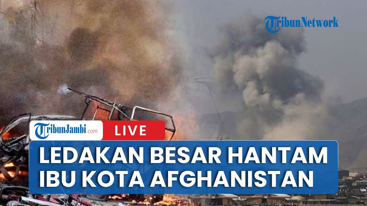 🔴Ledakan Dahsyat Guncang Ibu Kota Afghanistan