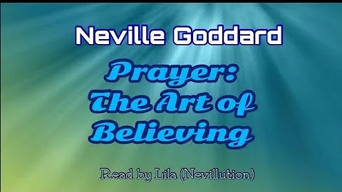 Prayer: The Art of Believing by Neville Goddard