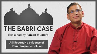 #Babri Case: ASI Report ll: No evidence of Ram temple demolition | Ep 11: by Prof. Faizan Mustafa
