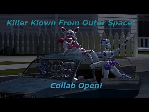 [SFM/FNAF/SL/6] Killer Klowns From Outer Space Theme! Collab Open [4/13 TAKEN] [0/13 DONE]