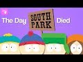 The Day South Park Died