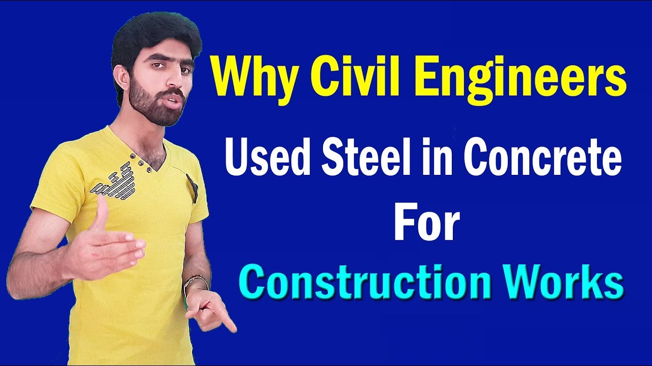why we use steel in concrete for Construction works YouTube