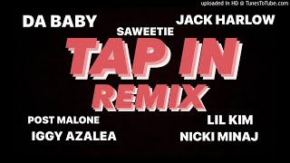 TAP IN REMIX (Da Baby, Jack Harlow, Nicki Minaj, Saweetie, Post Malone, Iggy Azalea, Lil Kim)