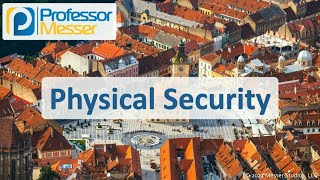 Physical Security - CompTIA A+ 220-1102 - 2.1