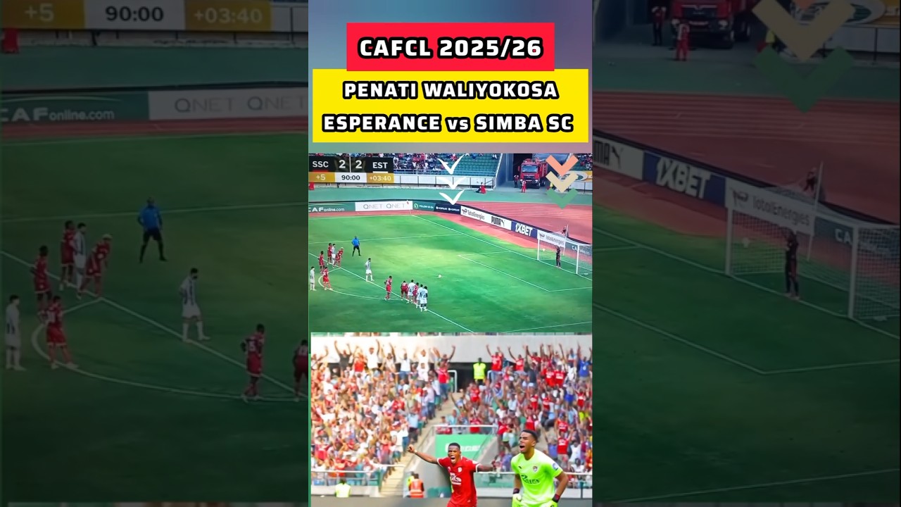 Penati waliyokosa ESPERANCE vs SIMBA SC 🇹🇿 | CAFCL2025/26