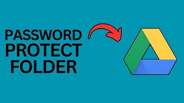 How to Password Protect a Folder in Google Drive?