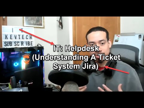 IT: Helpdesk (Understanding A Ticket System Jira)