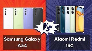 Unlocking the secrets: Samsung Galaxy A54 Vs Xiaomi Redmi 13C