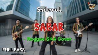 Sadewok - Patience (Reggae Cover) || Full Bass