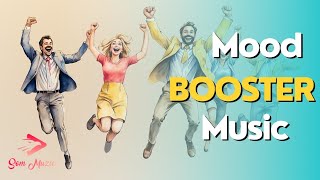 Mood Booster best  You Will Feel Happy And Positive After Listening To It immediate Effect