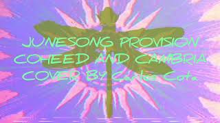 JUNESONG PROVISION - Coheed and Cambria (vocal cover by Carlos Cota)🧚‍♀️