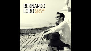 2020 - A vida vai mudar (Bernardo Lobo e Zélia Duncan) - Bernardo Lobo