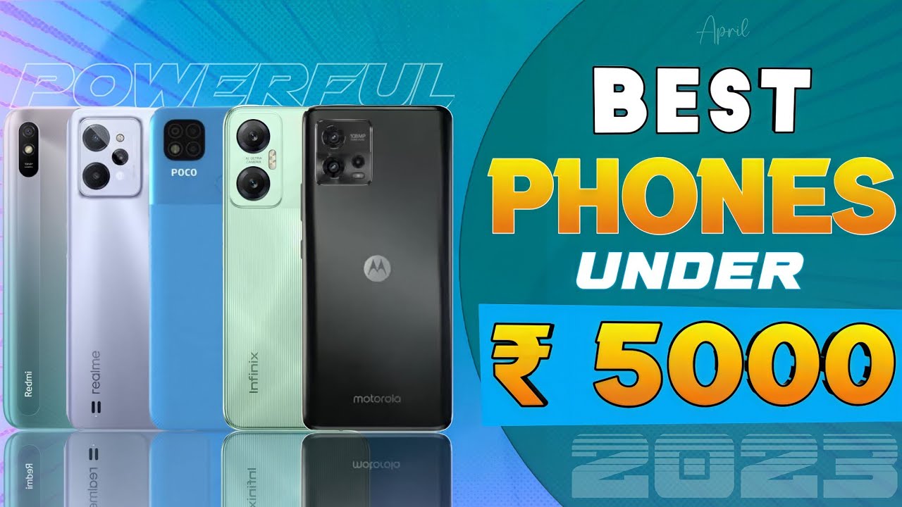 Top 5 Best Smartphones Under 5000 in April 2023 Best Entrylevel Phone Under 5000 In India