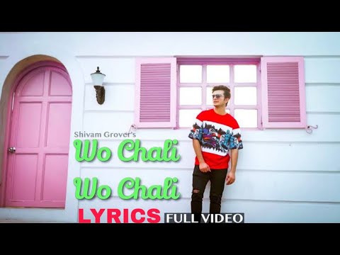 Wo Chali Wo Chali Dekho Pyaar Ki Gali LYRICS Song   Shivam Grover  TikTok Famous Song 2019mp4