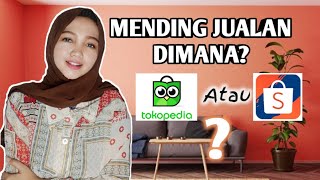 Lebih Menguntungkan Tokopedia Atau Shopee